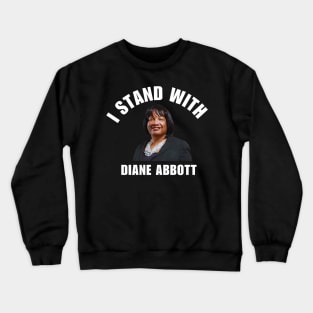 I Stand With Diane Abbott Crewneck Sweatshirt
